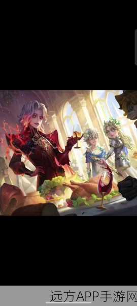 第五人格幻梦奇旅第36赛季精华3震撼登场,全新角色皮肤与剧情揭秘!
