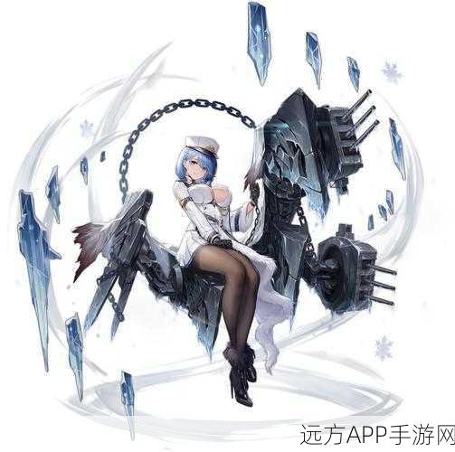 碧蓝航线深度解析,独立级舰娘是否值得培养?