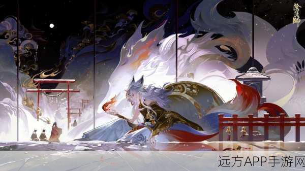 阴阳师SSR白藏主实战解析，强度与用途全面剖析