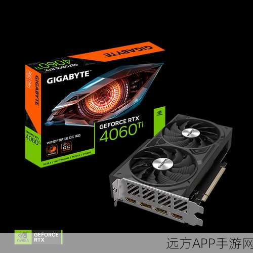 4060ti 16g：16GB 4060 Ti显卡＂ 🎮