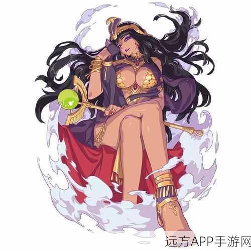 手游攻略,崩坏3埃及艳后套装实战运用与顶级搭配秘籍