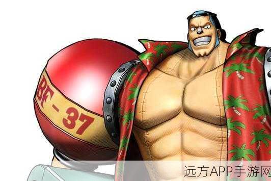 航海王激战升级！燃烧意志和之国篇弗兰奇震撼对决全解析