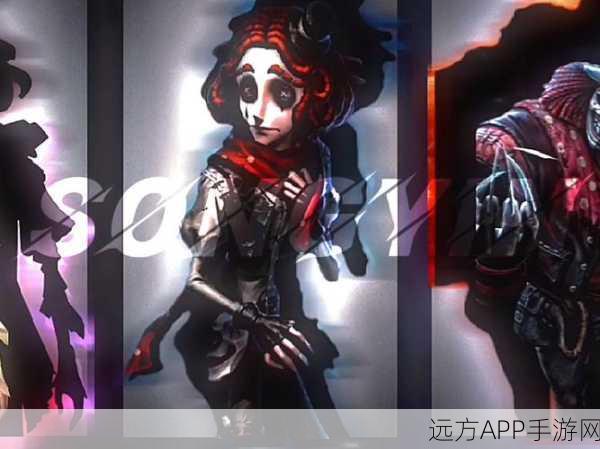 手游资讯,揭秘第五人格小丑角色的深度情感与竞技策略