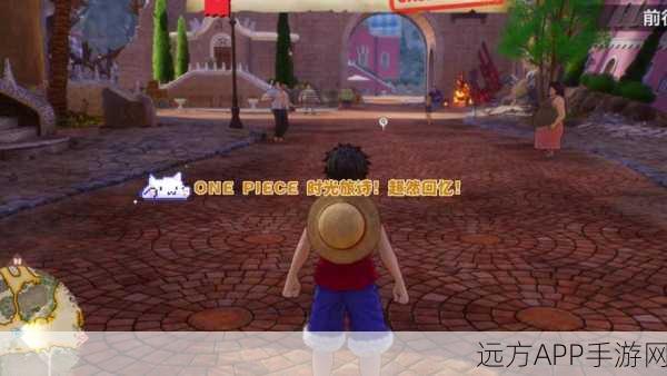 ONE PIECE 时光旅诗热血上线,二次元动作RPG新纪元,冒险之旅即刻启程!