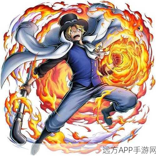 航海王燃烧意志，萨博技能全解析与实战应用策略揭秘