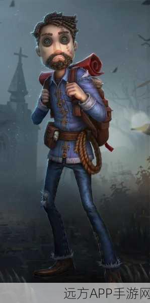 探秘第五人格，探险家人格全面剖析